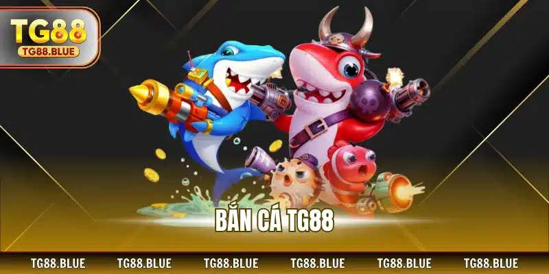 Bắn cá TG88